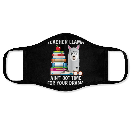 Teacher Llama Ain t Got Time For Your Drama Face Masks