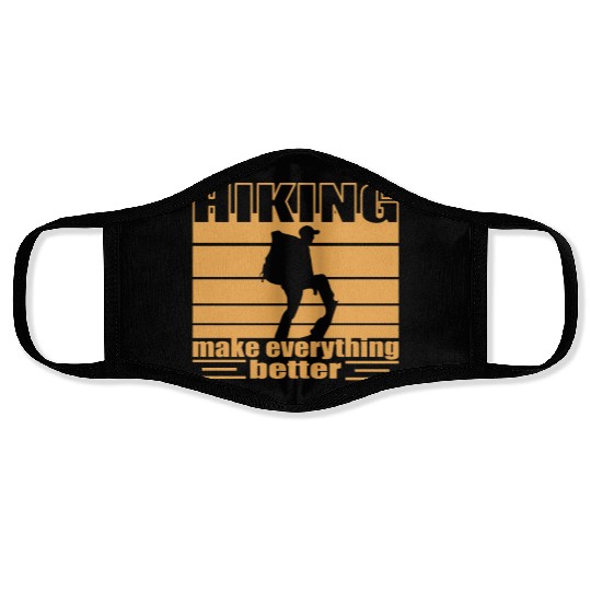 Hiking make everything better Trekking backbacking Face Masks