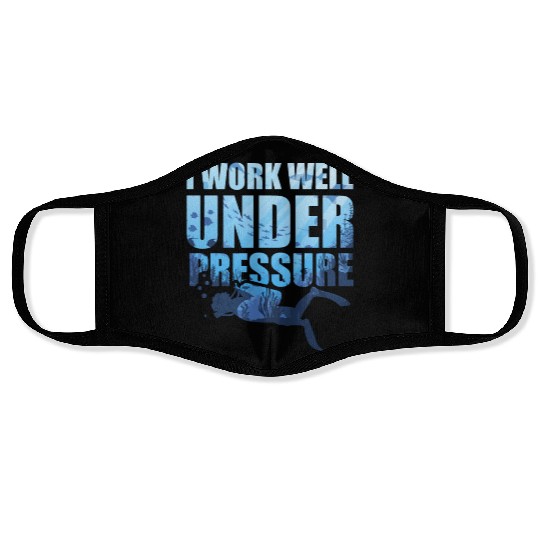 I Work Well Under Pressure Scuba Diving Deep Face Masks