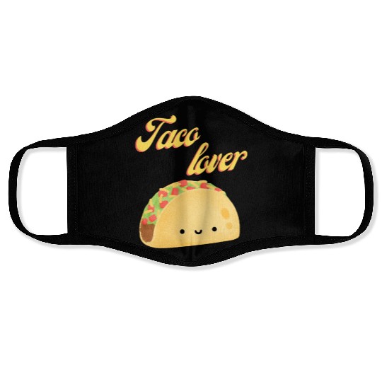 Taco Lover I Love Tacos Tacos Lover Face Masks