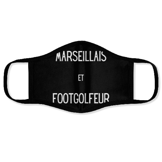 Marseillais et footgolfeur Face Masks