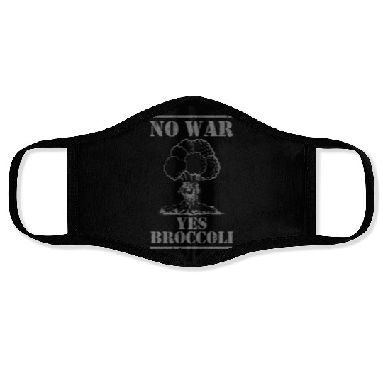 No war yes broccoli Face Masks