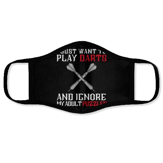 I Just Want To Play Darts And Ignore My Adults Puz Face Masks