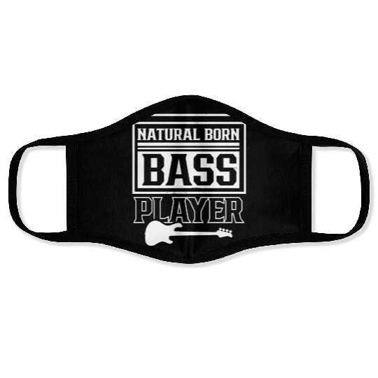 Natural Born Bass Player Guitar Band Musician Face Masks