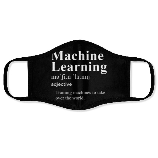Funny Machine Learning Definition For Machine Lear Face Masks