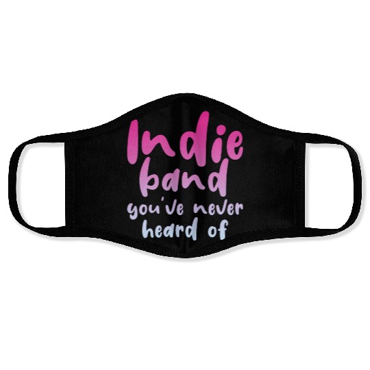 Indie Band You've Never Heard Of 4 Face Masks