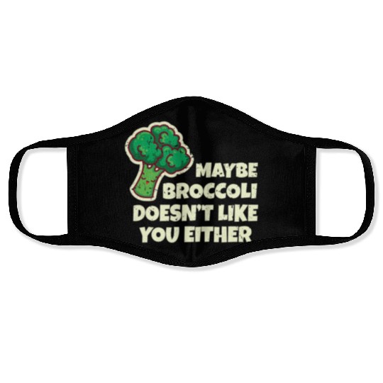 Funny Vegan Gift Maybe Broccoli Doesn t Like You E Face Masks