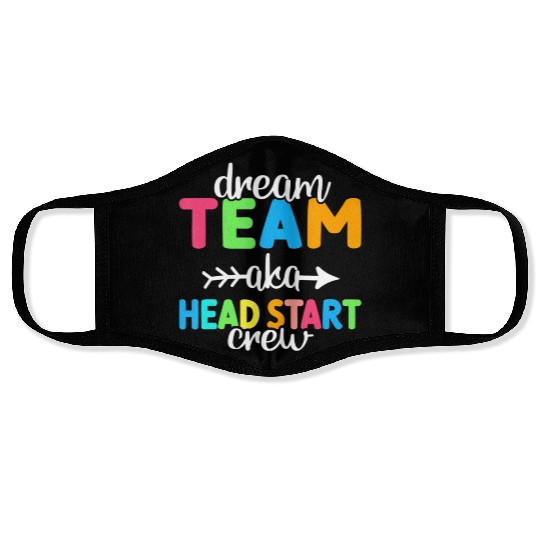 Dream Team aka Head Start Crew Teacher Preschool Face Masks