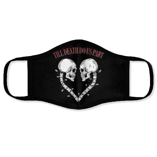 Till death do us part Face Masks