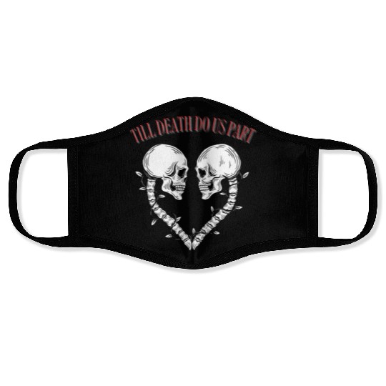 Till death do us part Face Masks
