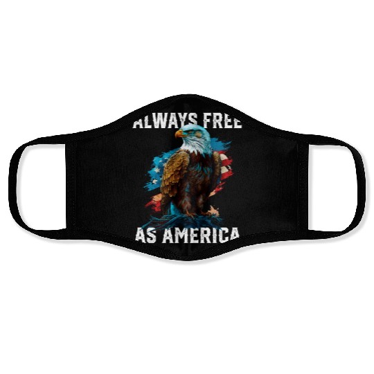 Always Free as America American Bald Eagle USA Face Masks