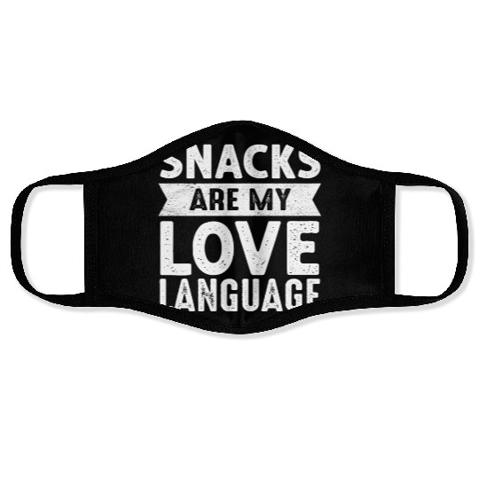 Snacks Are My Love Language Face Masks