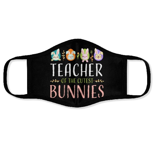 Teacher Of The Cutest Bunnies, Smart Bunny Teacher Face Masks