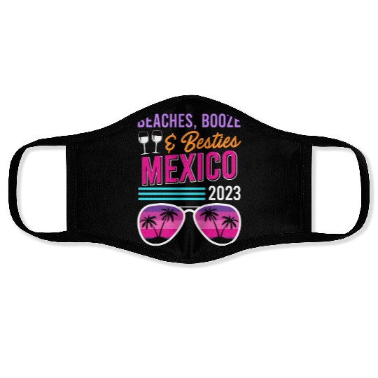Beaches Booze Besties Mexico Vacation Spring Break Face Masks