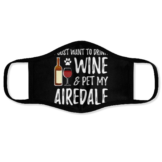 Airedale Dog Lover Wine Funny Dog Mom Gift Face Masks