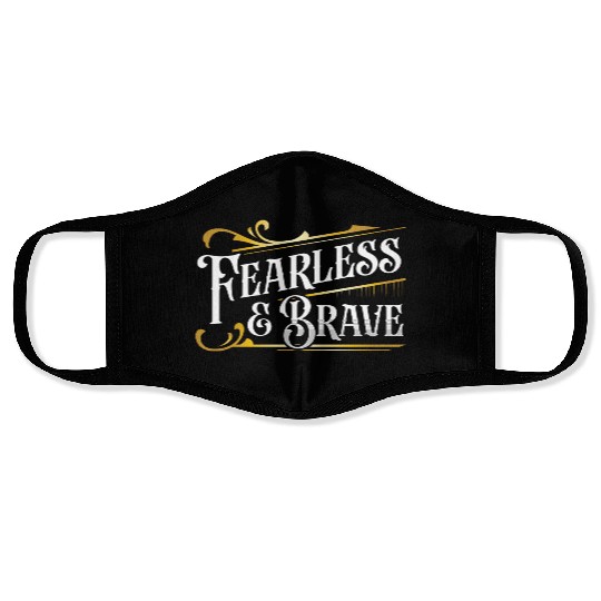 Fearless and Brave Face Masks