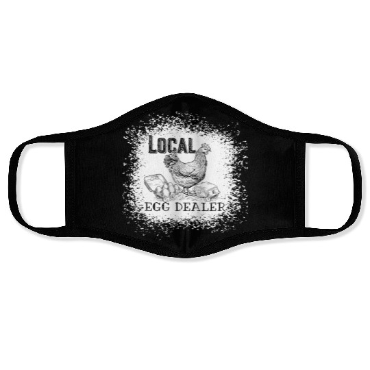 Local Egg Dealer Funny Bleached Chicken Lover Farm Face Masks