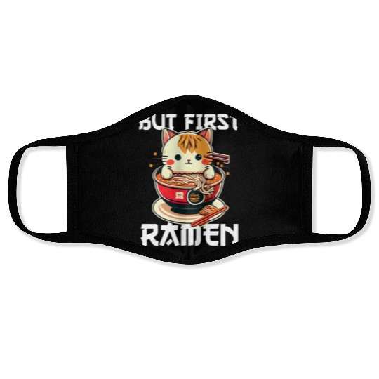 But First Ramen Cat Japanese Tokyo Ramen Noodles Face Masks