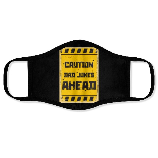 Caution Dad Jokes Ahead, funny dad Face Masks