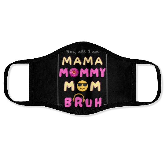 Cool Ma Ma Mama Mommy Mom Bruh Funny Mother's Day Face Masks