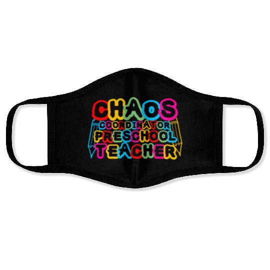 Chaos Coordinator Preschool Teacher Face Masks