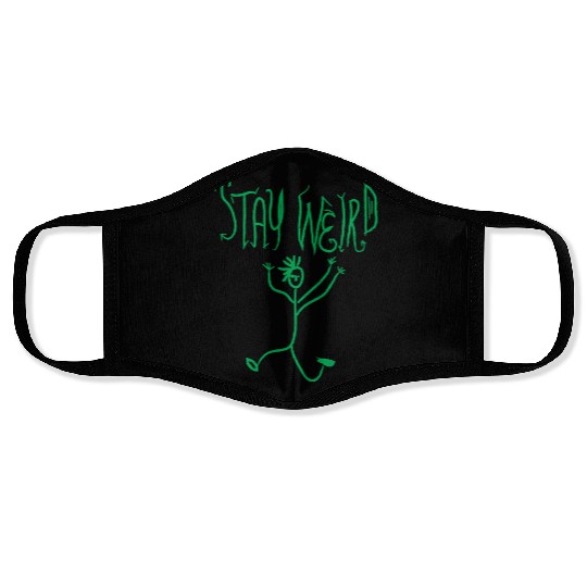 stay weird Face Masks