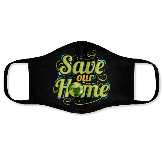 Logo Save Our Home For Earth Day Face Masks