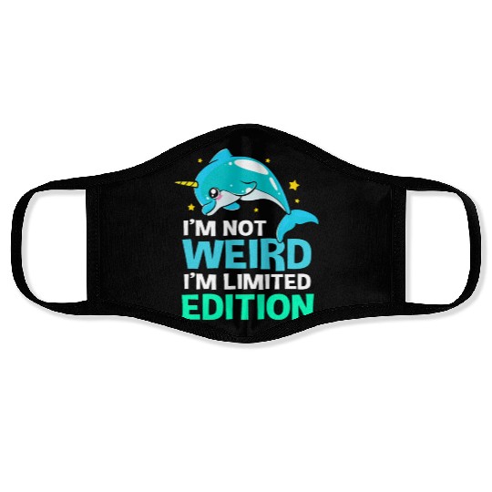 Im Not Weird Im Limited Edition Funny Narwhal Face Masks