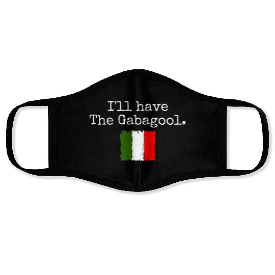 I'll Have The Gabagool Italian Pride Italy Flag Face Masks