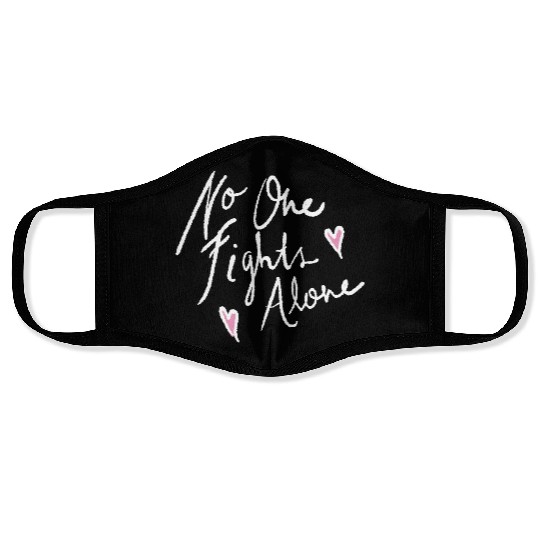 no one fights alone Face Masks