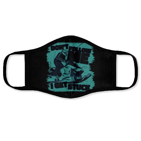 Don't Follow Me I Get Stuck Sledding Racer Face Masks