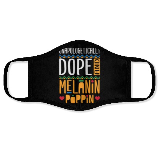 Unapologetically Dope And Melanin Poppin Face Masks