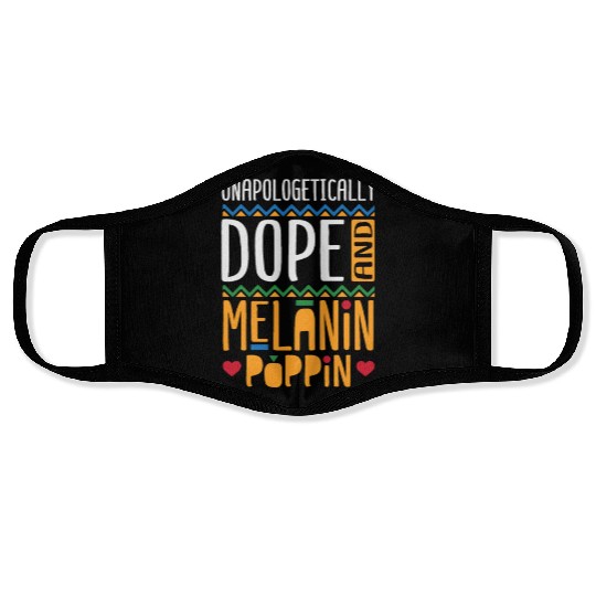 Unapologetically Dope And Melanin Poppin Face Masks