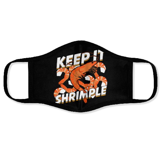 Keep It Shrimple Shrimp Seafood Lover Face Masks