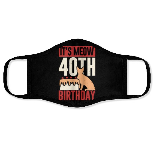 It's Meow 40th Birthday Funny Cat Lover Gift Face Masks