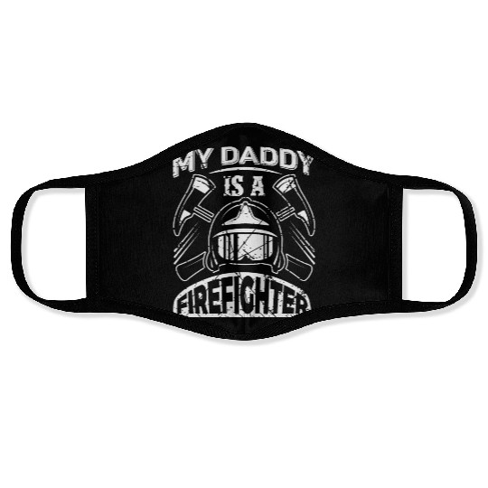 My Daddy Is A FireFighter Face Masks