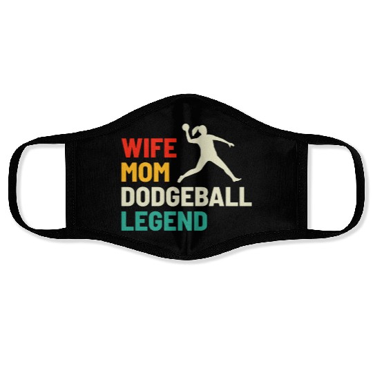 Dodgeball Player Mom Wife Legend Mummy Mother Face Masks