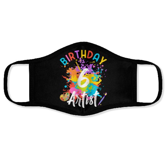 6 Year Old Birthday Art Painting Party 6th Artist Face Masks