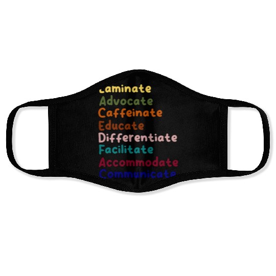 Sped Teacher Caffeinate Advocate Laminate Educate Face Masks