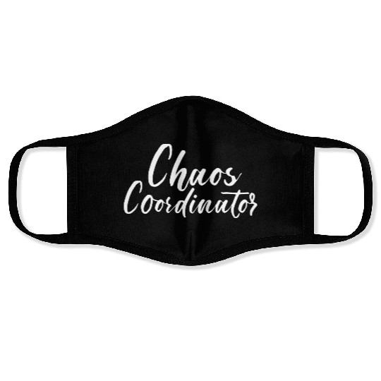 Chaos Coordinator Face Masks