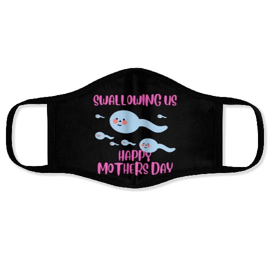 Thanks For Not Swallowing Us Mothers Day Face Masks