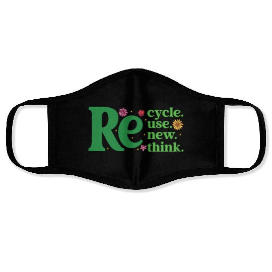 Recycle Reuse Renew Rethink - Earth Day Face Masks