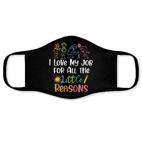 I Love My Job for All the Little Reasons Face Masks