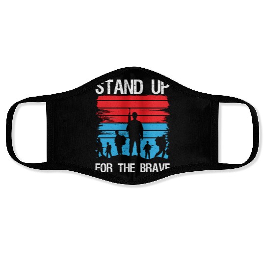 Soldier stand up for brave military army veteran Face Masks
