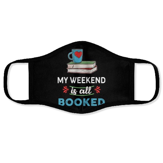 Booked My weekend is all booked summer Face Masks