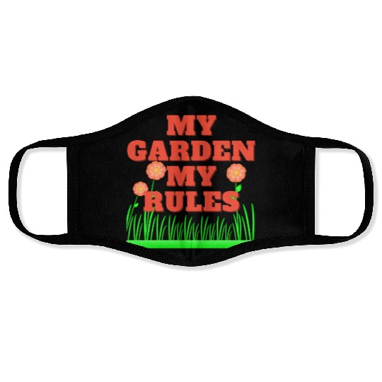 My garden My rules Face Masks
