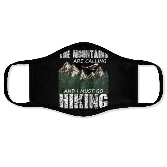 Hiker- The mountains are calling and I must go Face Masks