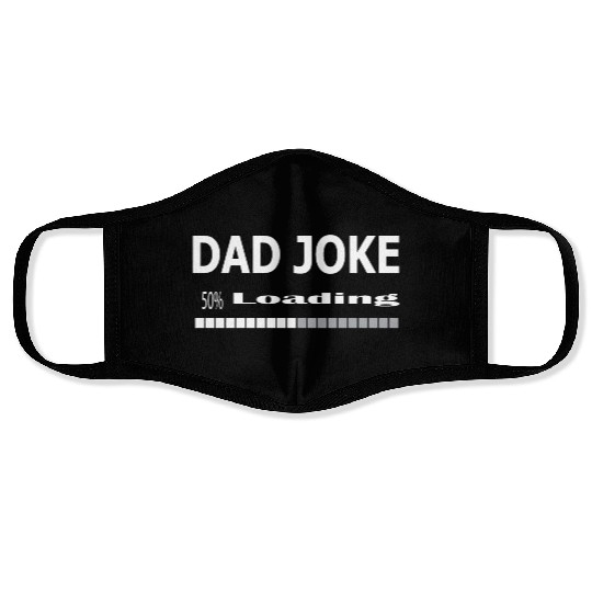 dad Joke loading Face Masks