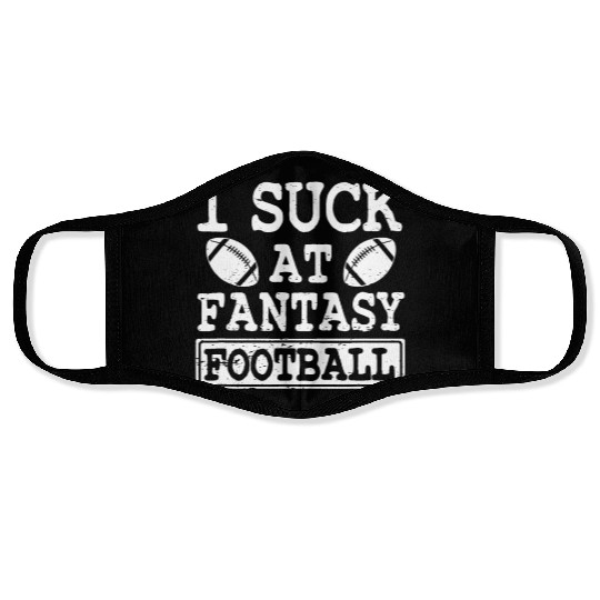 Funny I Suck At Fantasy Football League Loser Face Masks