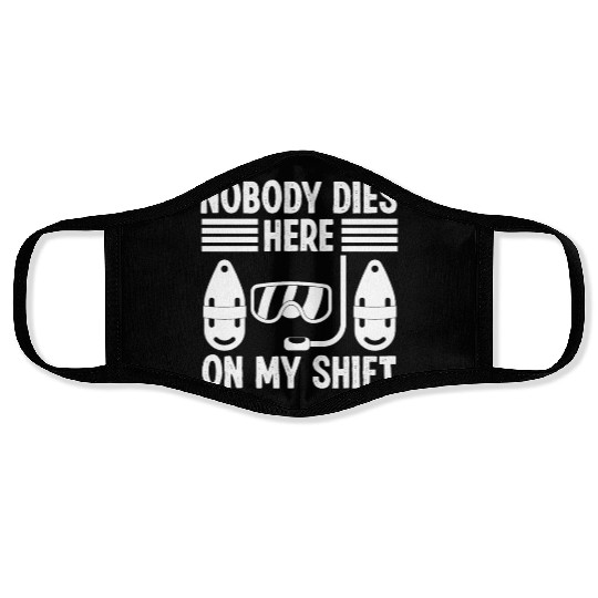 Lifeguard nobody dies here swimming pool guard Face Masks